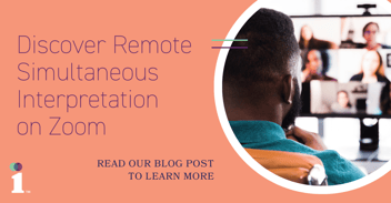 Discover the Power of Remote Simultaneous Interpretation on Zoom