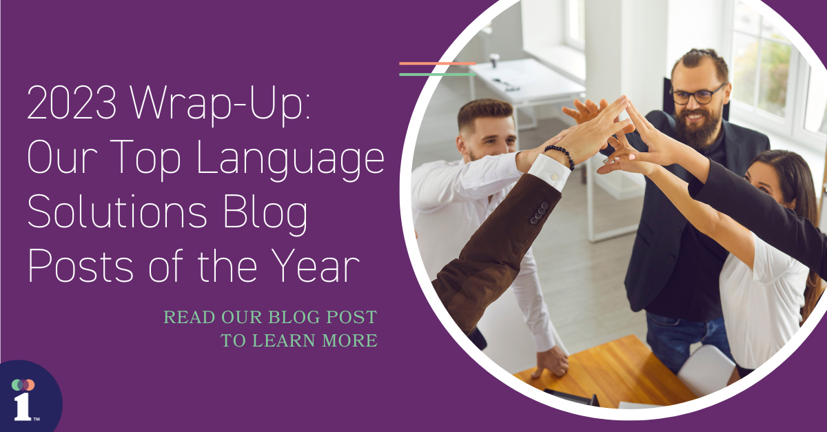2023 Wrap-Up: Our Top Language Solutions Blog Posts of the Year