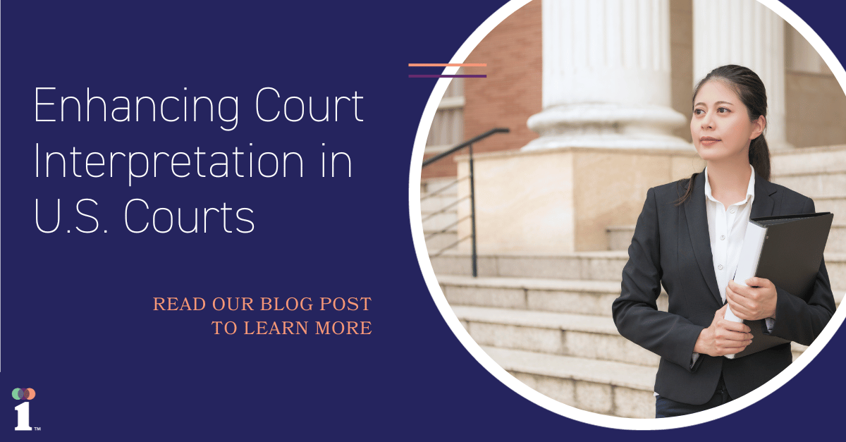 Court Interpretation Services in U.S. Courts: Challenges and Solutions