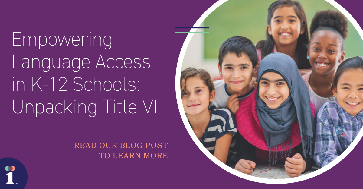 A blog featured image reading "Empowering language access in k-12 schools: Unpacking Title VI" and an image of a diverse group of young students smiling